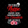 Retired Nurse Under New Management See Grandkids F Tote Official Nurse Merch