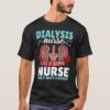 dialysis nurse like a normal nurse nephrology nurs t shirt rc29a3c2b1574462f9263ed693b22c743 k2gm8 1000 - Nurse Gift For You