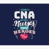 I Became A Cna Because Nurses Need Heroes Too Tapestry Official Nurse Merch