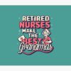 Retired Nurses Make The Best Grandmas Funny Retired Nurse Gift Tapestry Official Nurse Merch