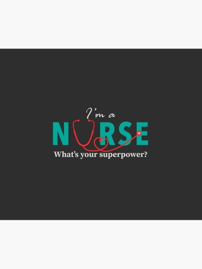 I'M A Nurse - What'S Your Superpower? Tapestry Official Nurse Merch