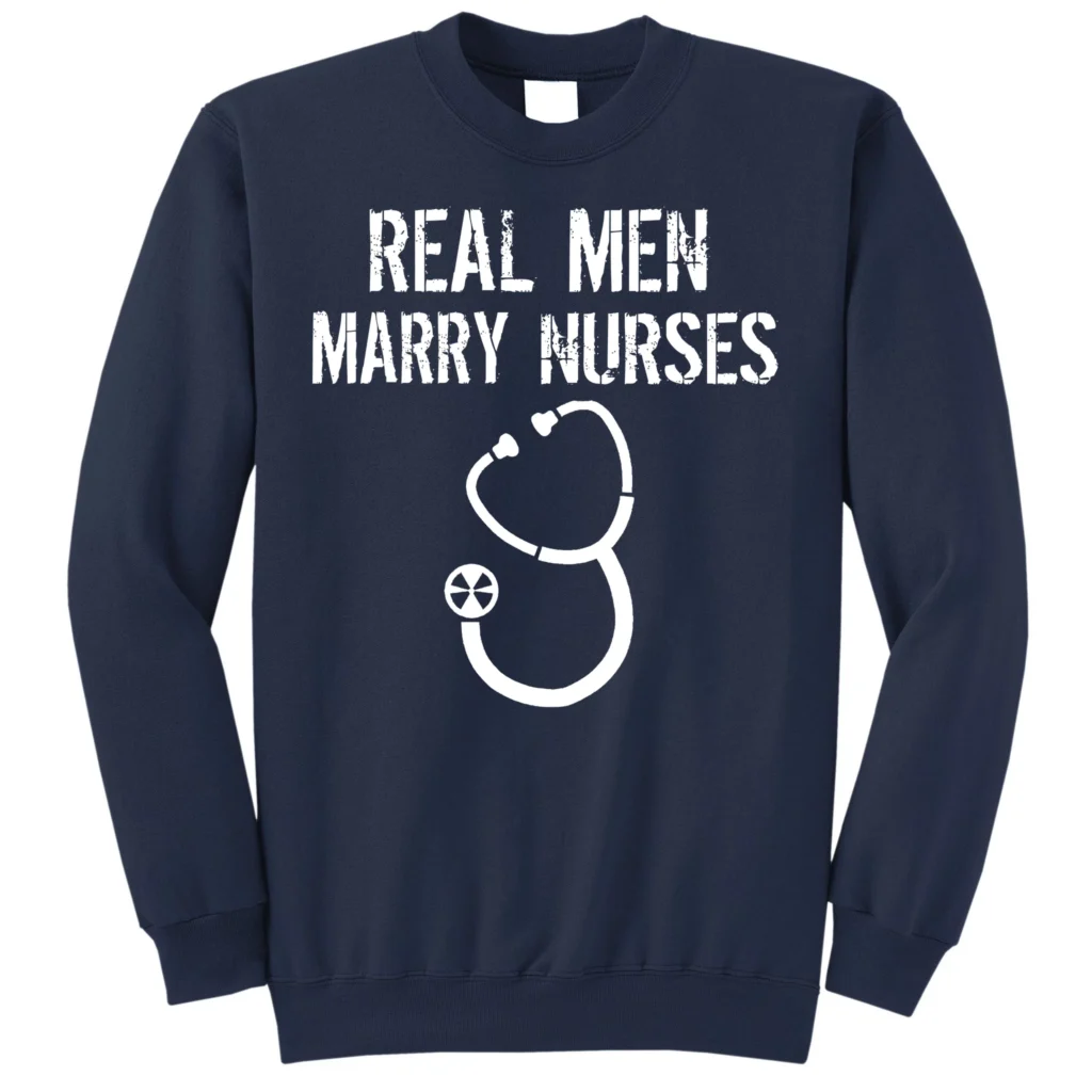 funny real men marry nurses medical navy as garment - Nurse Gift For You