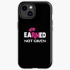 Awesome Rn Nurse Earned Not Given Gift For Nurses Iphone Case Official Nurse Merch