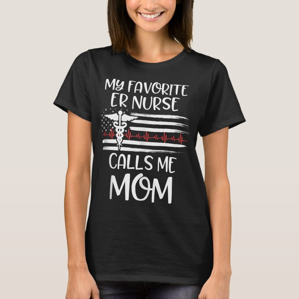my favorite er nurse calls me mom daughter nursing t shirt r109e9b0d22524a7f80590c834eb8279f k2grj 1000 - Nurse Gift For You