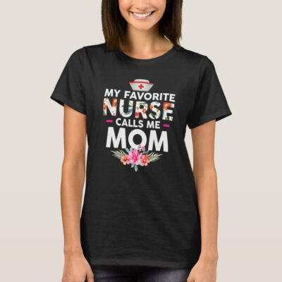 my favorite nurse calls me mom nurse t shirt r603ba9895a3544608d4a5d27c8eac72f k2grj 1000 - Nurse Gift For You