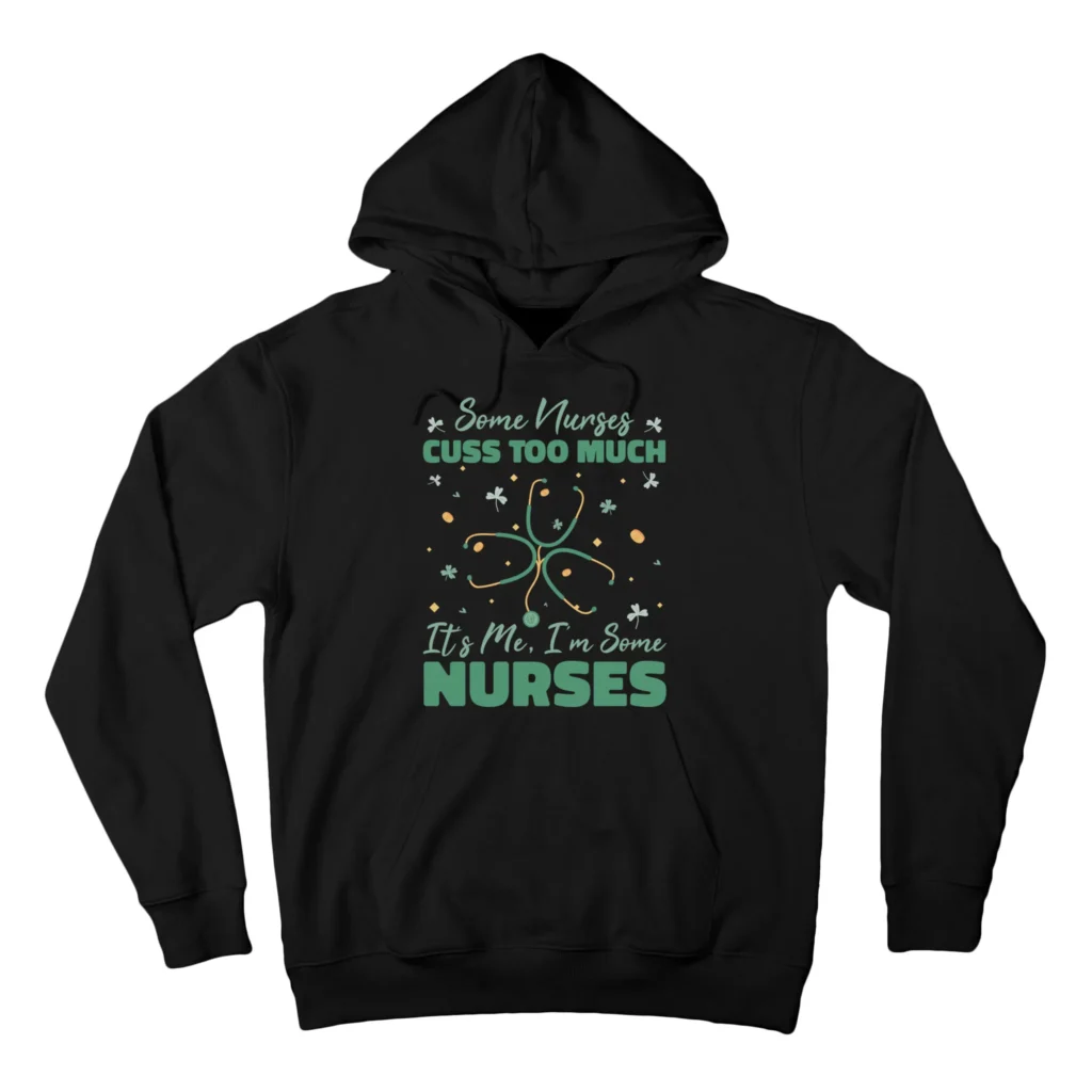 nct6912088 nuses cuss too much funny st patricks day black afth garment - Nurse Gift For You