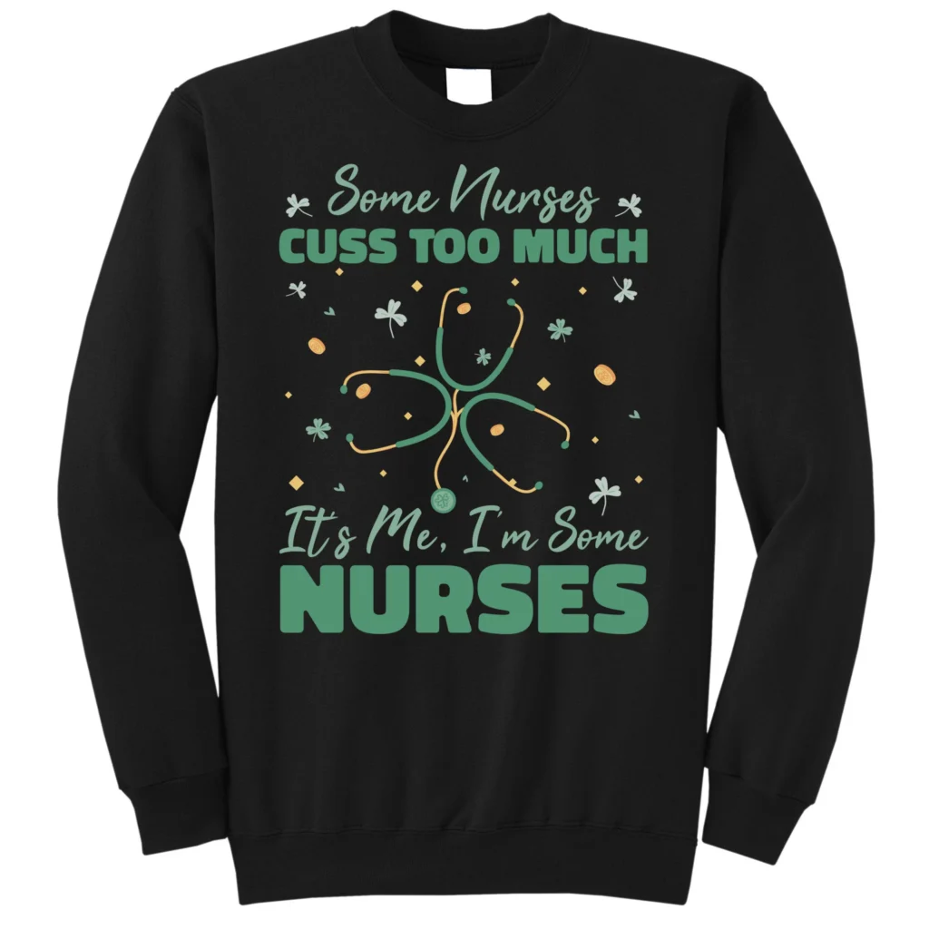 nct6912088 nuses cuss too much funny st patricks day black as garment - Nurse Gift For You