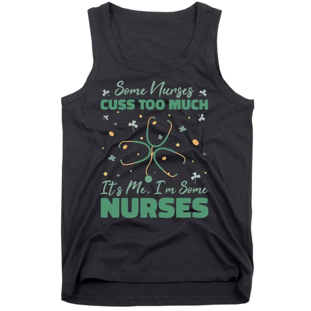 nct6912088 nuses cuss too much funny st patricks day black tk garment - Nurse Gift For You