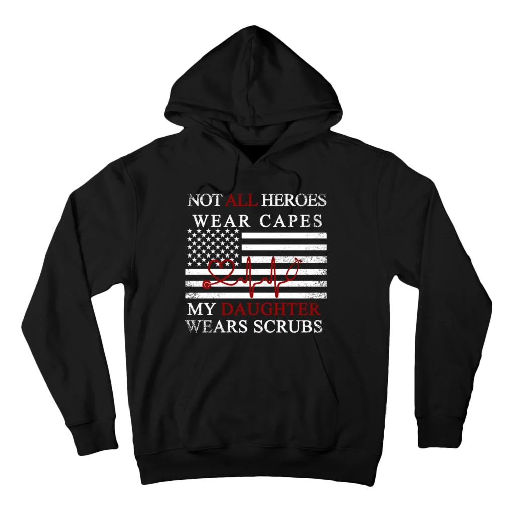 not all heroes wear capes american nurses black afth garment - Nurse Gift For You