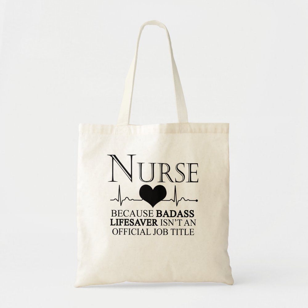 nurse because badass lifesaver isnt an official tote bag r3fb7c4d33f8b43fba68fe8b143c51b8f v9w6h 8byvr 1000 - Nurse Gift For You