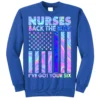 nurses back the blue ive got your six us flag blue as garment - Nurse Gift For You