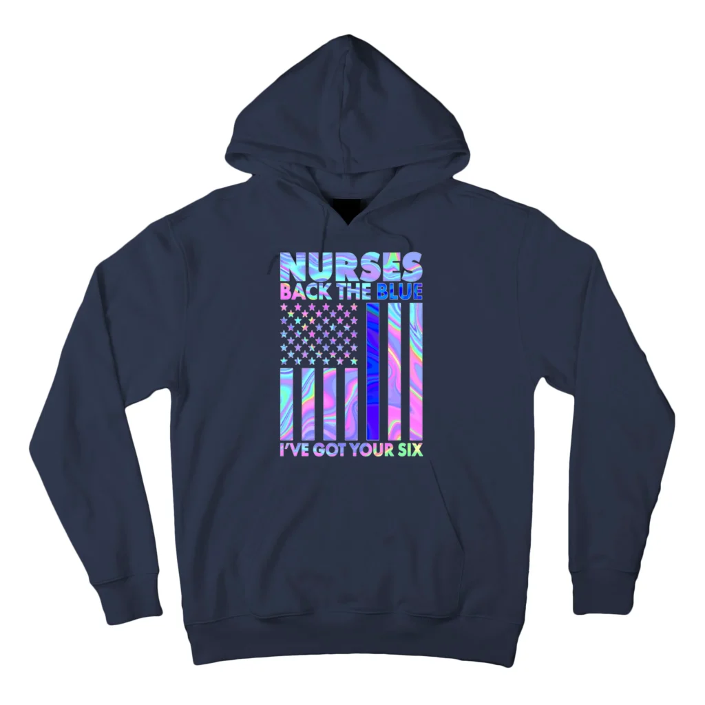 nurses back the blue ive got your six us flag navy afth garment - Nurse Gift For You