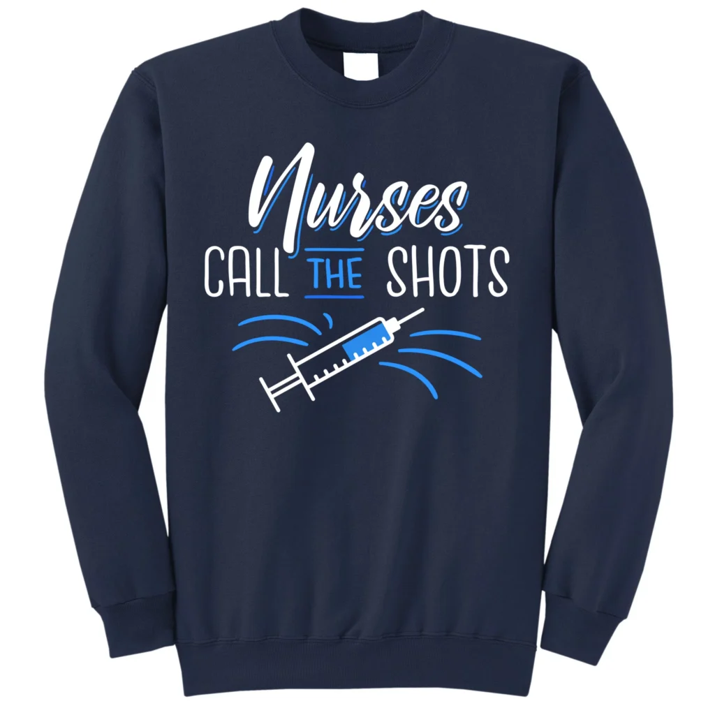 nurses call the shots navy as garment - Nurse Gift For You