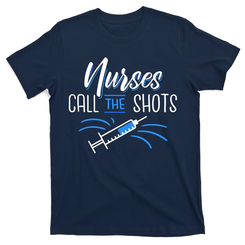 nurses call the shots navy at garment - Nurse Gift For You