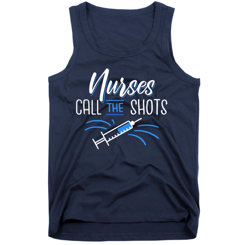 nurses call the shots navy tk garment - Nurse Gift For You