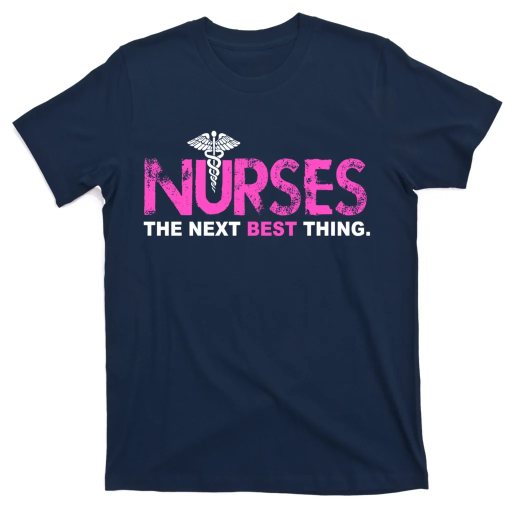 nurses the next best thing navy at garment - Nurse Gift For You