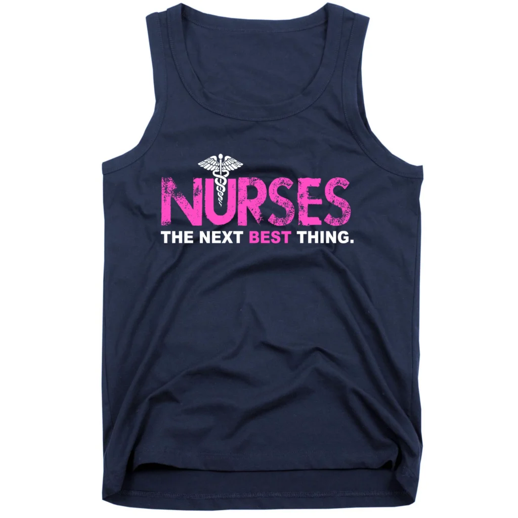 nurses the next best thing navy tk garment - Nurse Gift For You