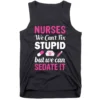 nurses we cant fix stupid but we can sedate it black tk garment - Nurse Gift For You