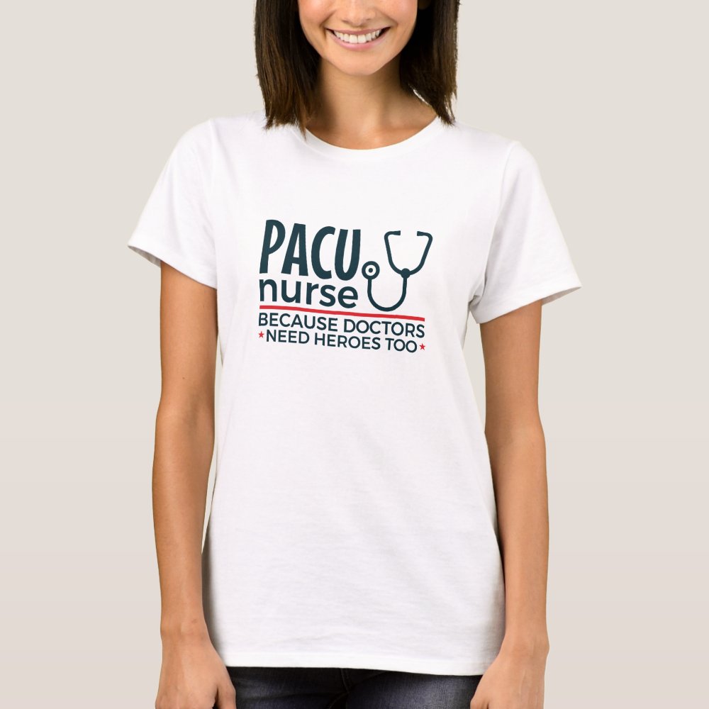 pacu nurse because doctors need heroes too t shirt rb5111302056543df8d150ee3302ca094 k2gml 1000 - Nurse Gift For You