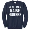 real men raise nurses navy as garment - Nurse Gift For You