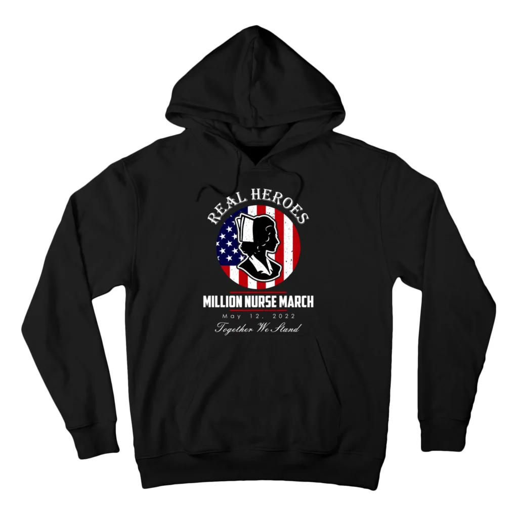 rhm3837105 real heroes million nurse march may 12 2022 together we stand black afth garment - Nurse Gift For You