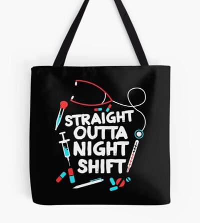 Straight Outta Night Shift Shirt - Night Shift Nurse Tote Bag Official Nurse Merch