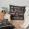 Nurse Retirement Best Grandmas Retired Gift Retiree Party Throw Pillow Official Nurse Merch