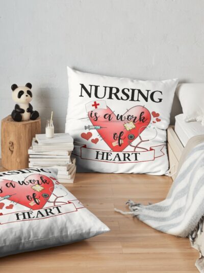 Nursing Is A Work Of Heart Throw Pillow Official Nurse Merch