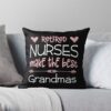 Nurse Retirement Best Grandmas Retired Gift Retiree Party Throw Pillow Official Nurse Merch